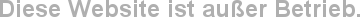 Diese Website ist au�er Betrieb.